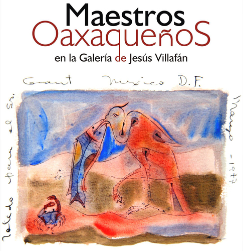Maestros Oaxaqueños en la Galería de Jesús Villafán